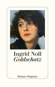 Buchcover: Roman Goldschatz von Ingrid Noll